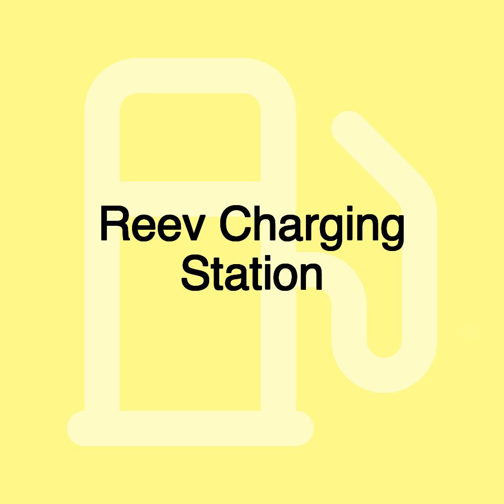 Reev Charging Station