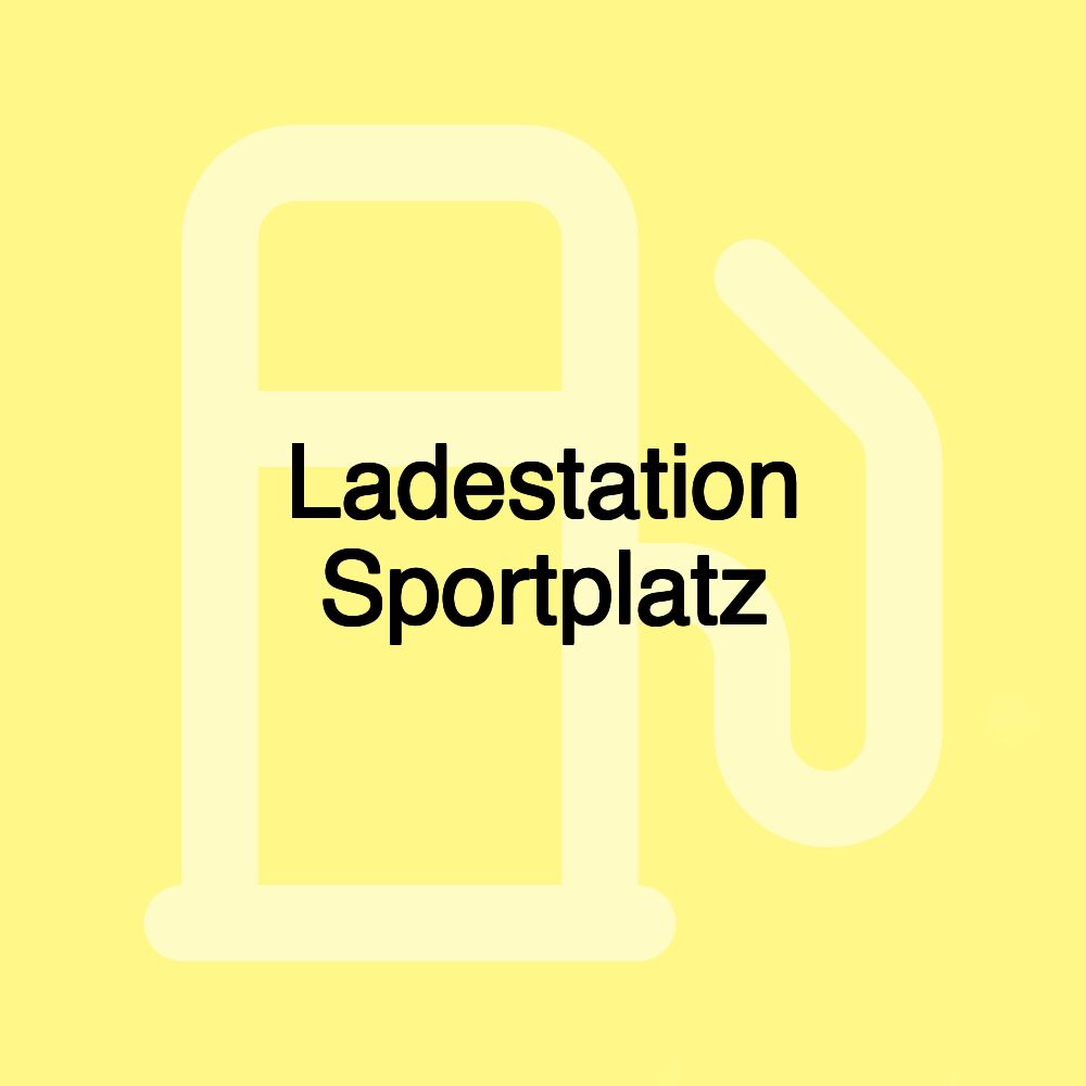 Ladestation Sportplatz