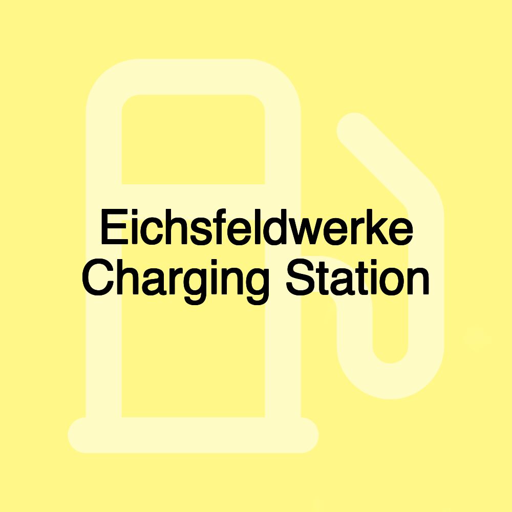 Eichsfeldwerke Charging Station