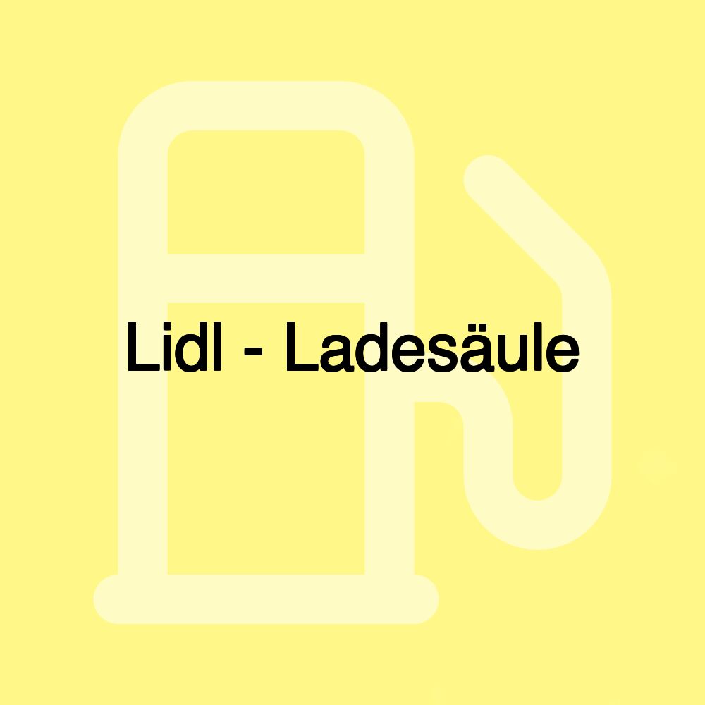 Lidl - Ladesäule