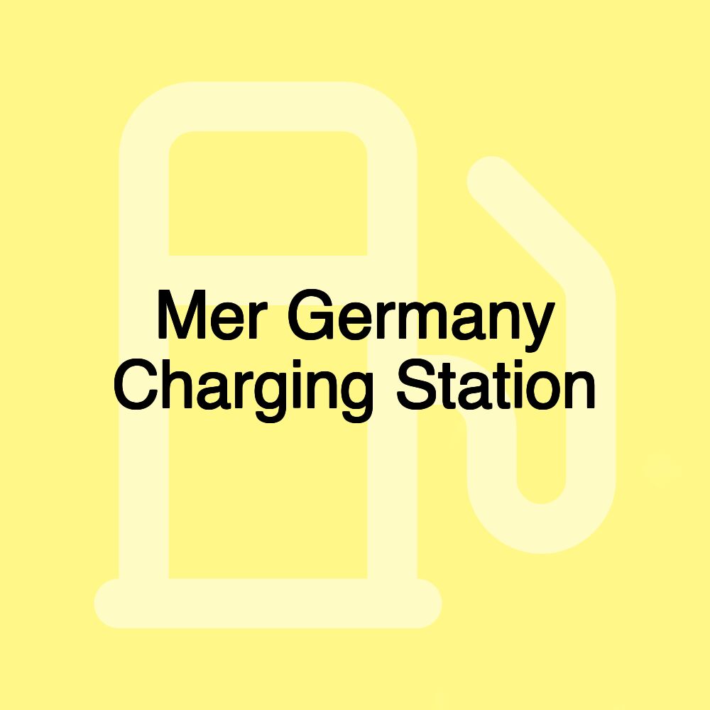 Mer Germany Charging Station