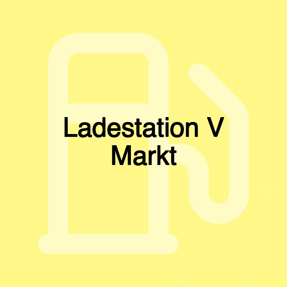 Ladestation V Markt