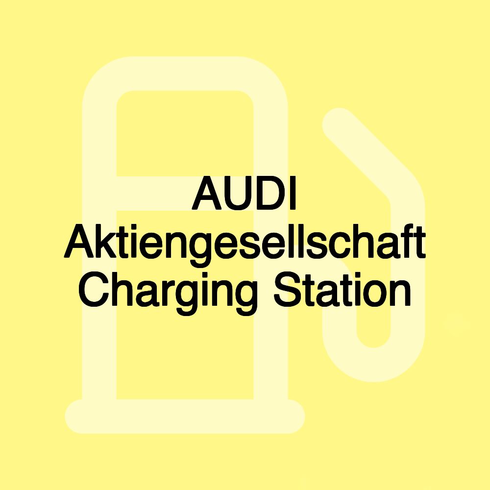 AUDI Aktiengesellschaft Charging Station