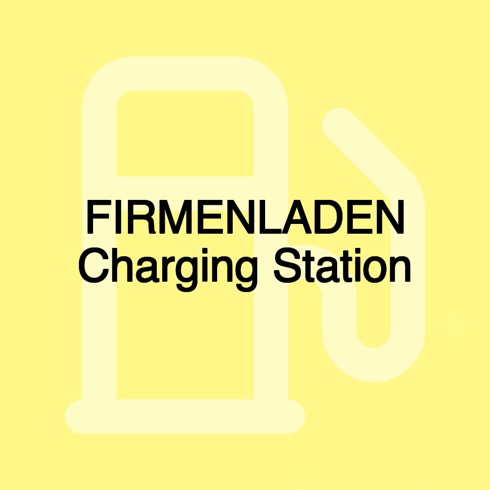 FIRMENLADEN Charging Station