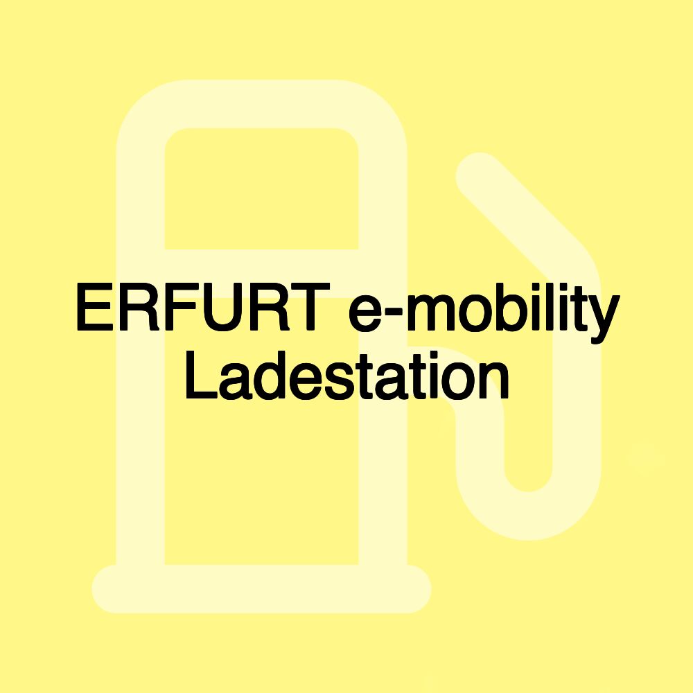 ERFURT e-mobility Ladestation