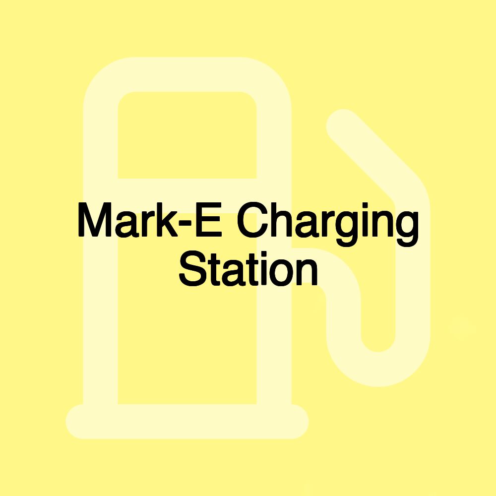 Mark-E Charging Station