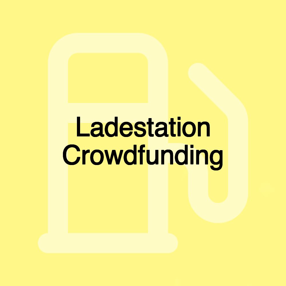 Ladestation Crowdfunding