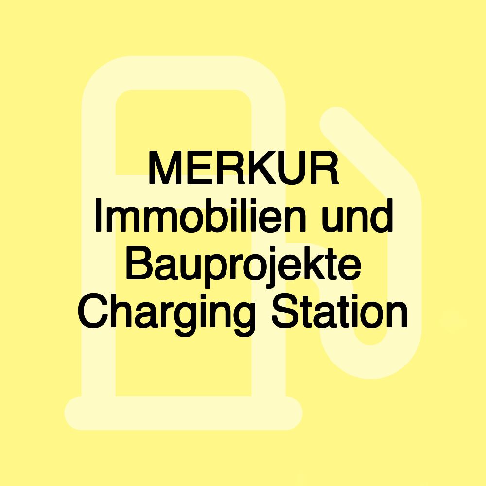 MERKUR Immobilien und Bauprojekte Charging Station