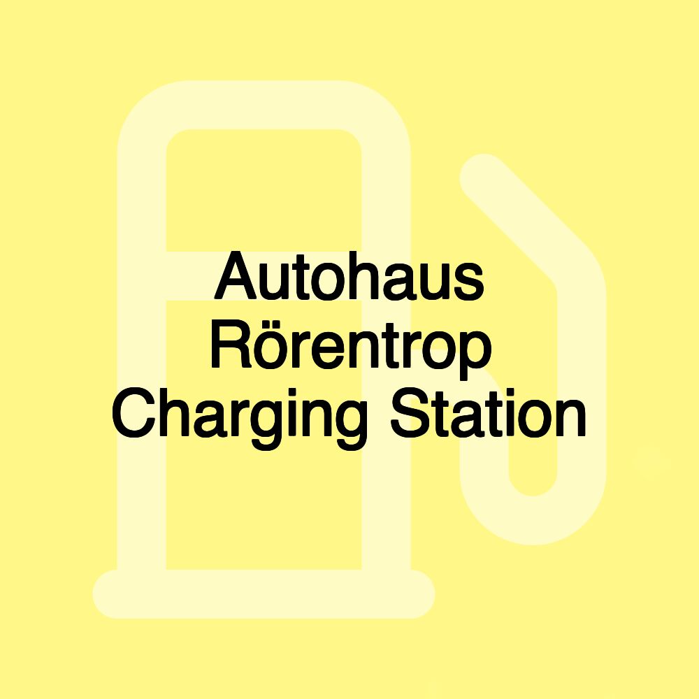 Autohaus Rörentrop Charging Station