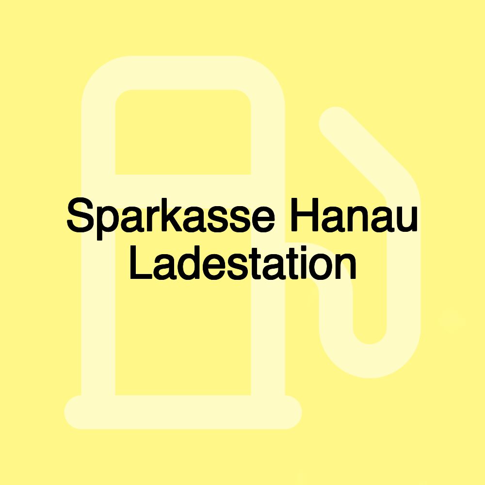 Sparkasse Hanau Ladestation