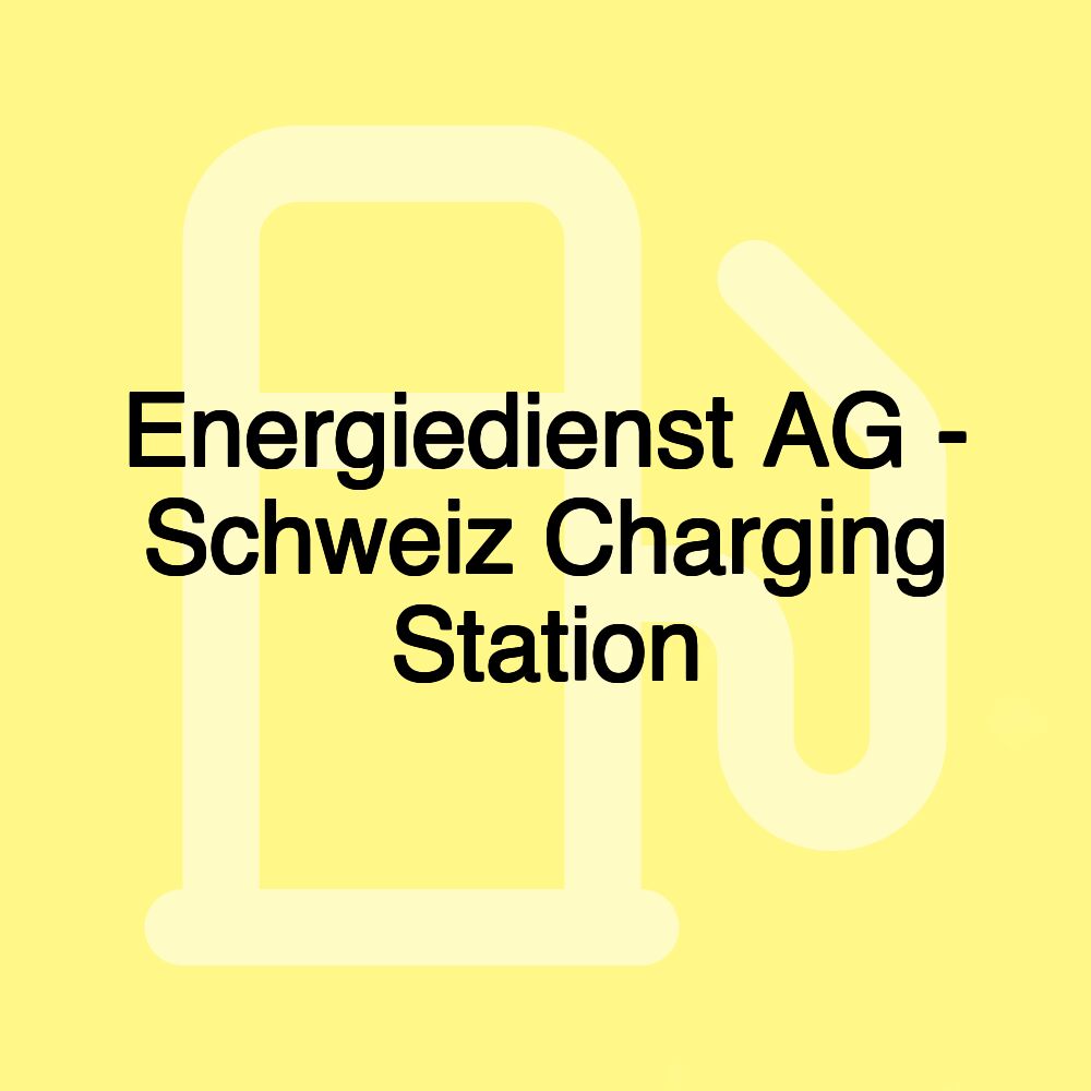 Energiedienst AG - Schweiz Charging Station