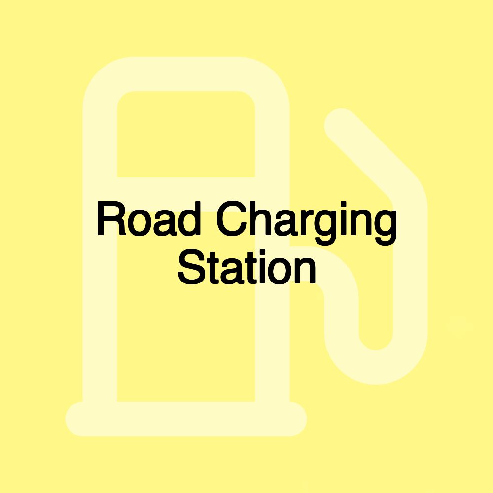 Road Charging Station