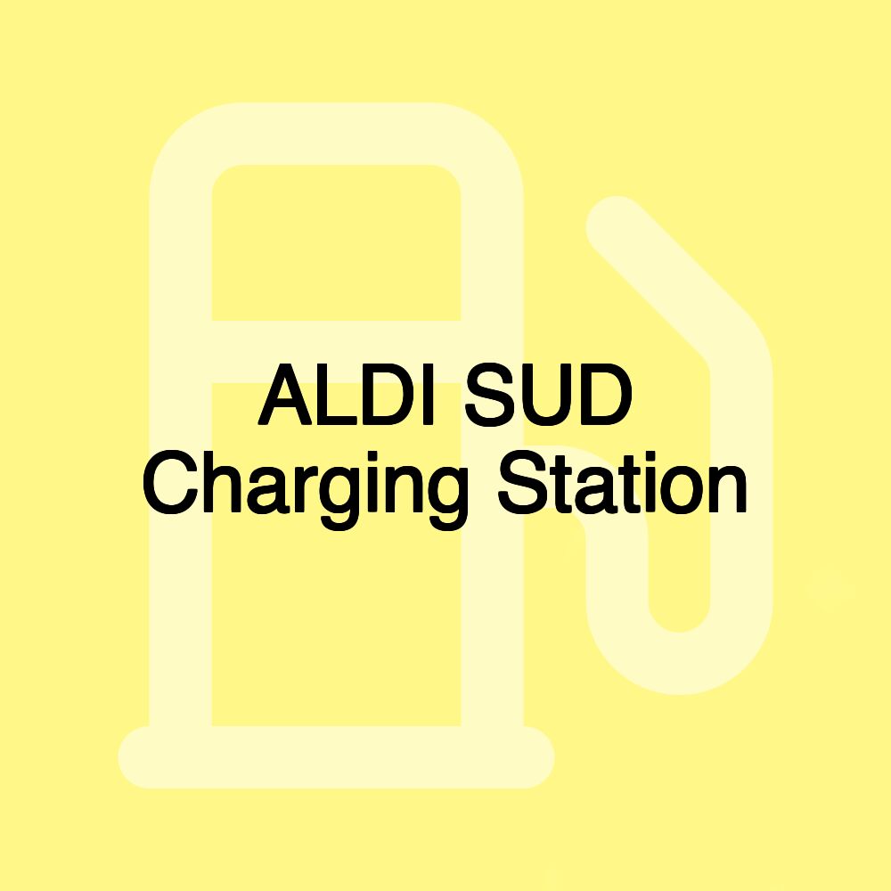 ALDI SUD Charging Station