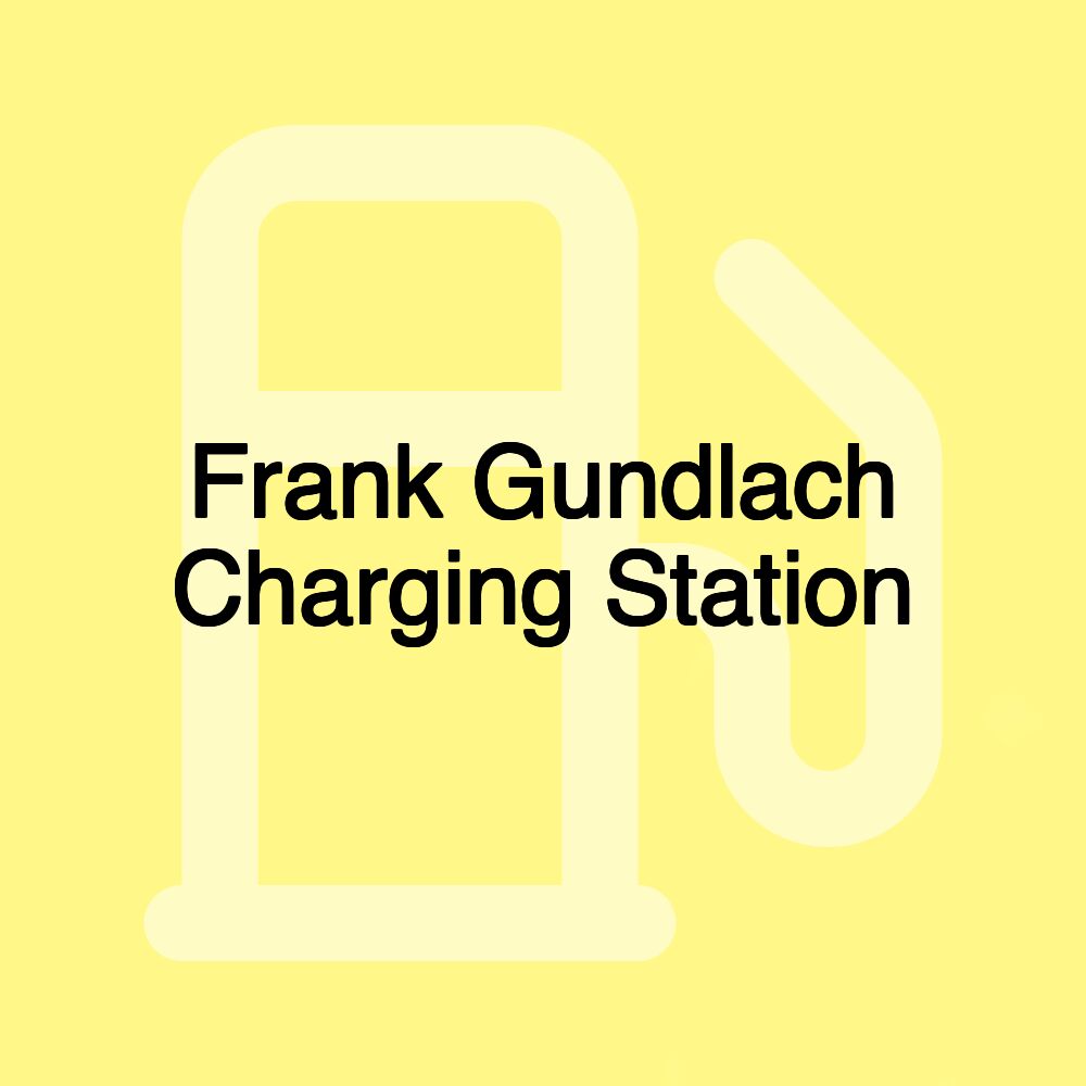 Frank Gundlach Charging Station