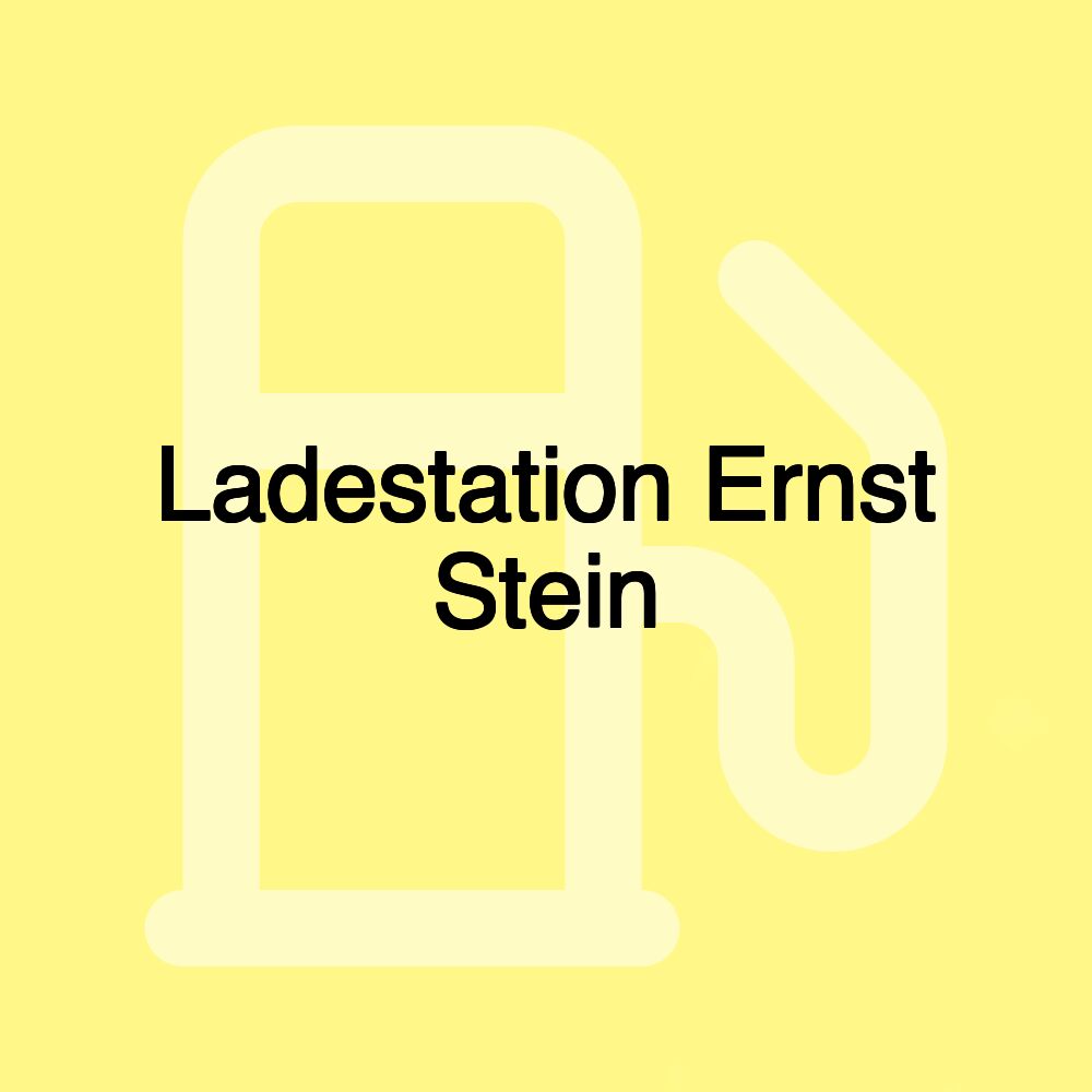 Ladestation Ernst Stein