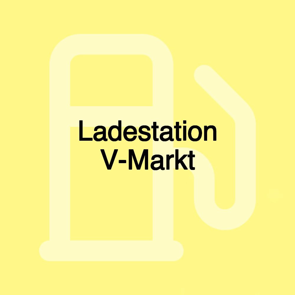 Ladestation V-Markt