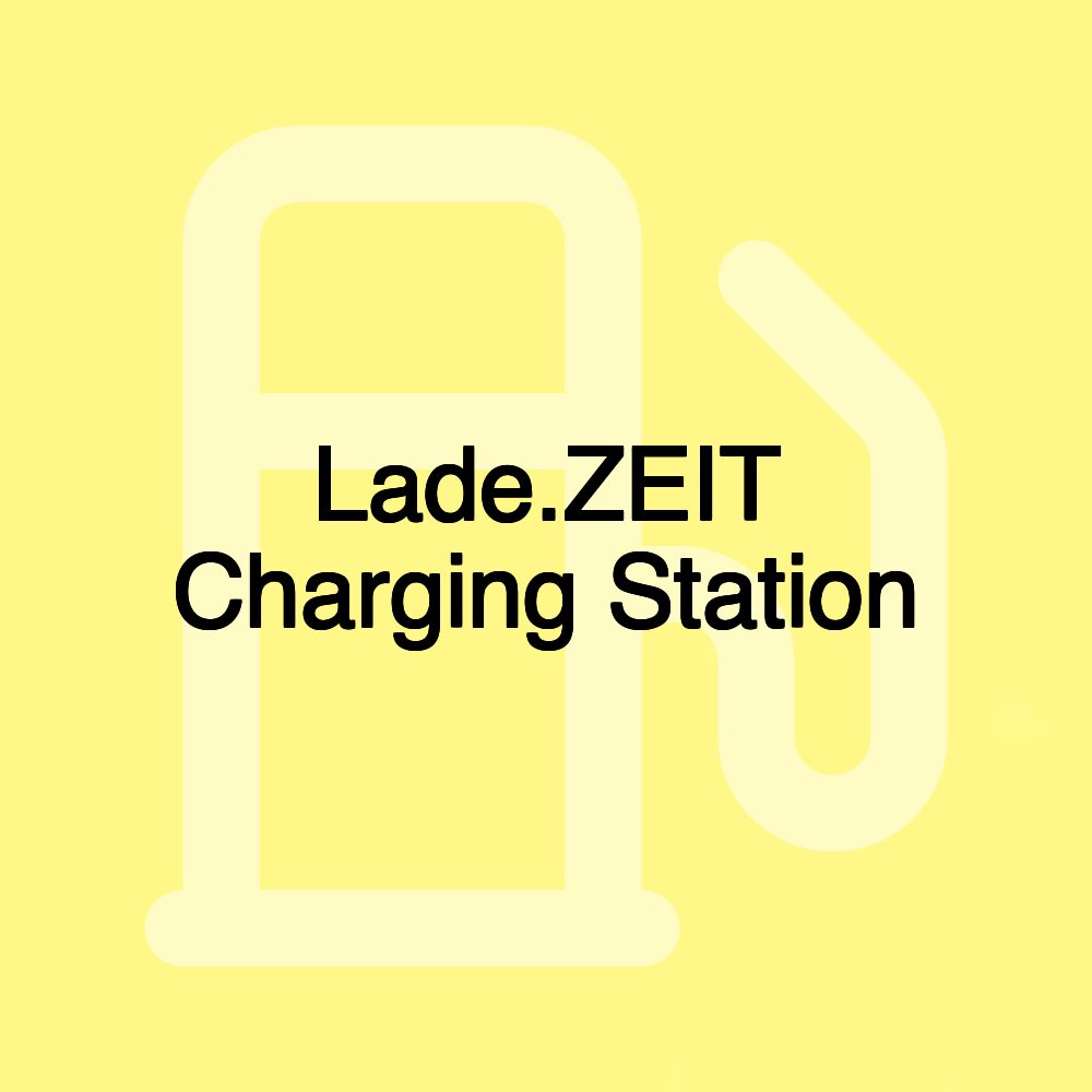 Lade.ZEIT Charging Station