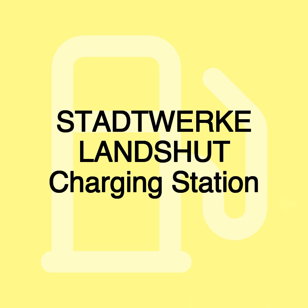 STADTWERKE LANDSHUT Charging Station