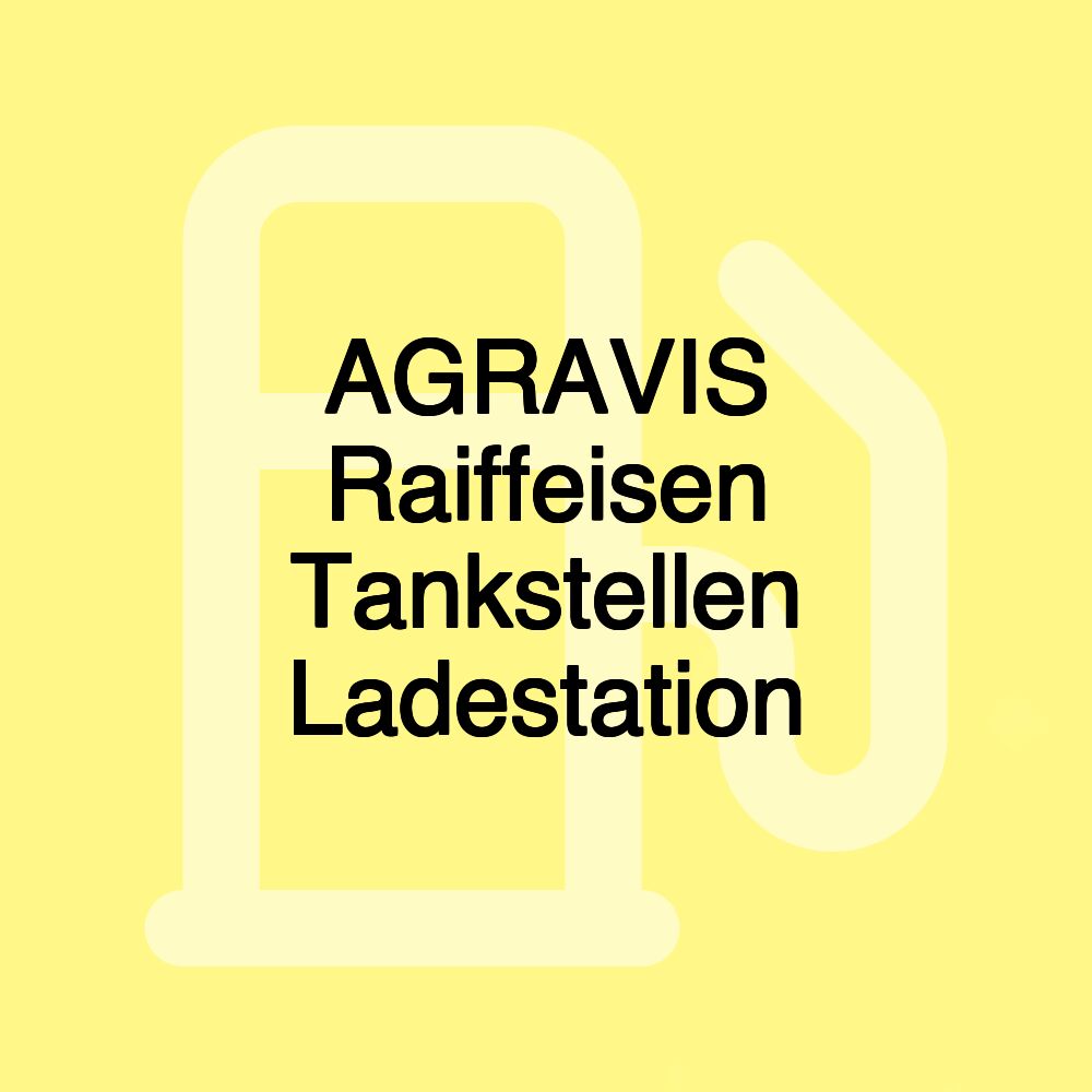 AGRAVIS Raiffeisen Tankstellen Ladestation