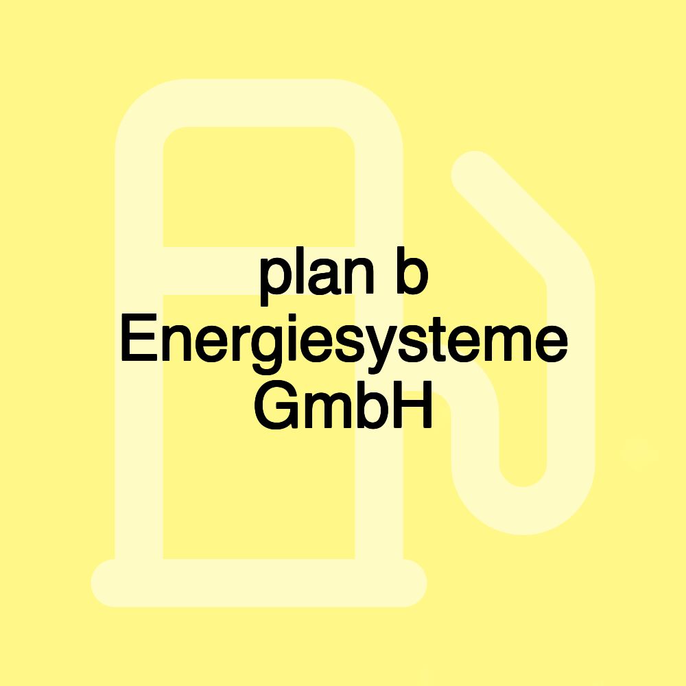 plan b Energiesysteme GmbH