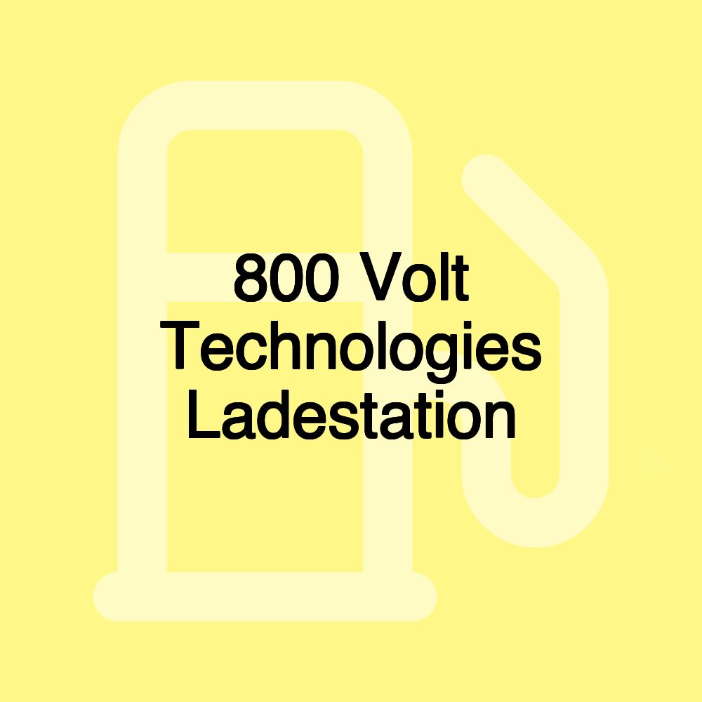 800 Volt Technologies Ladestation