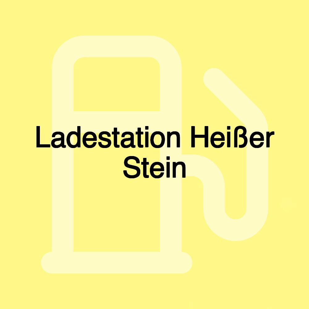 Ladestation Heißer Stein