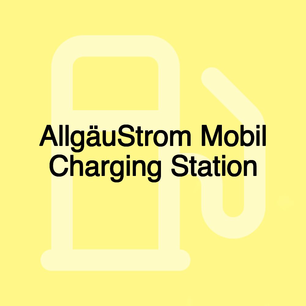 AllgäuStrom Mobil Charging Station