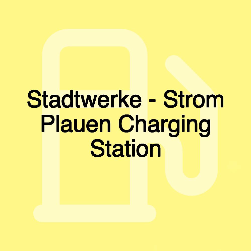 Stadtwerke - Strom Plauen Charging Station