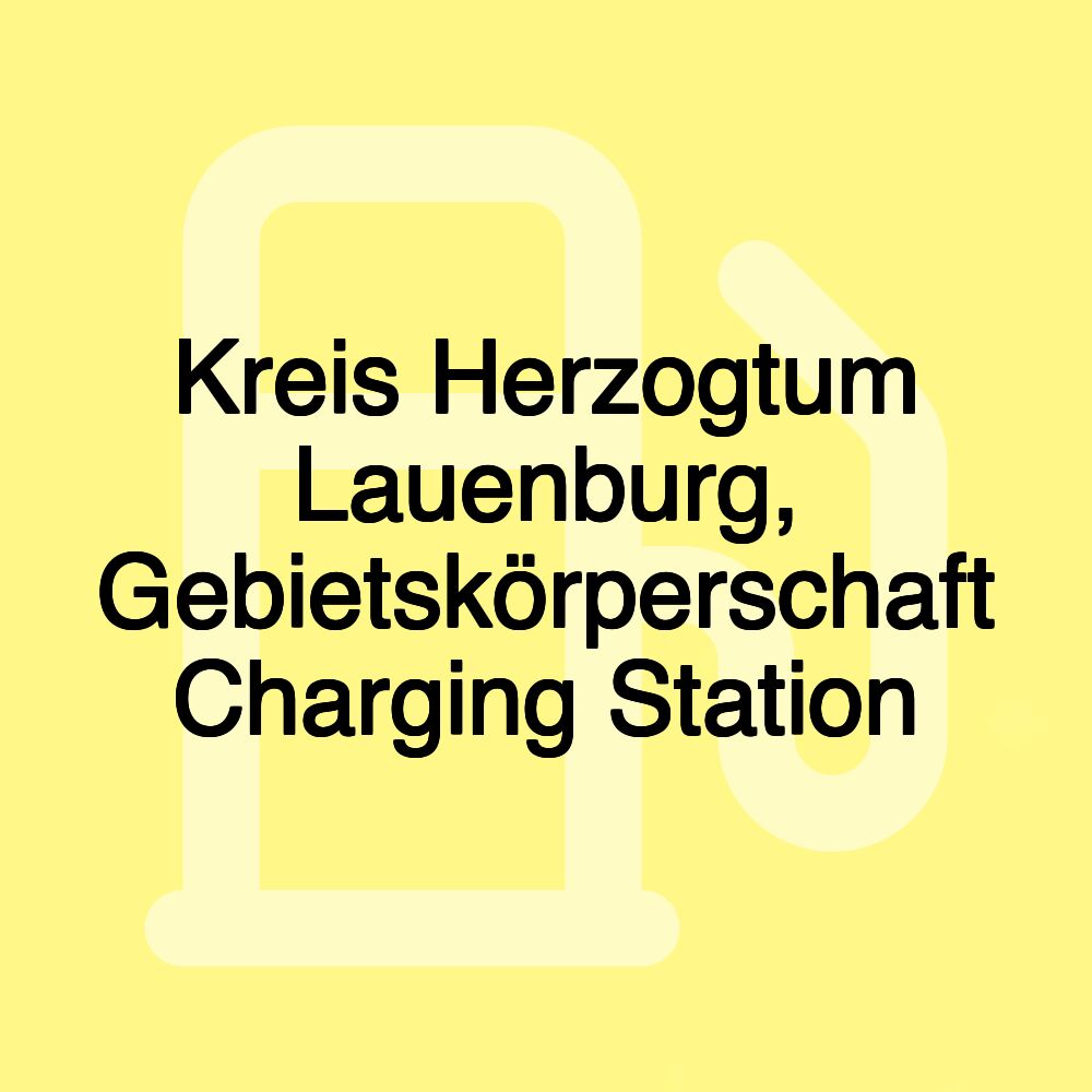 Kreis Herzogtum Lauenburg, Gebietskörperschaft Charging Station