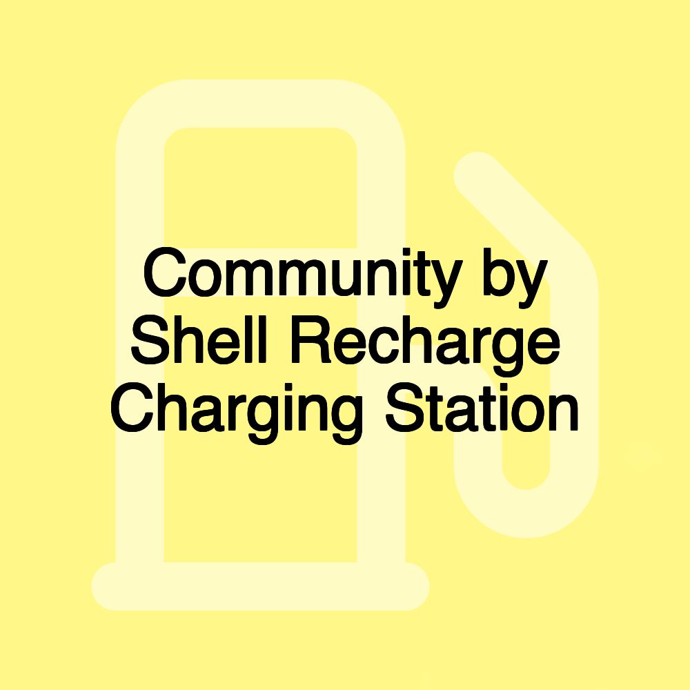 Community by Shell Recharge Charging Station