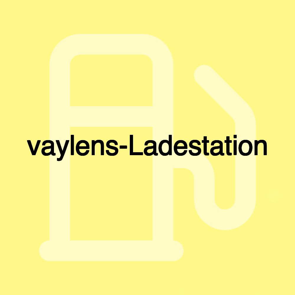 vaylens-Ladestation