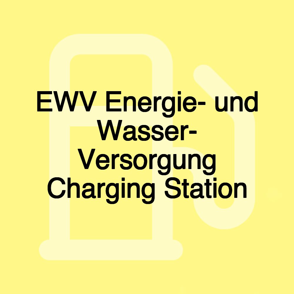 EWV Energie- und Wasser- Versorgung Charging Station