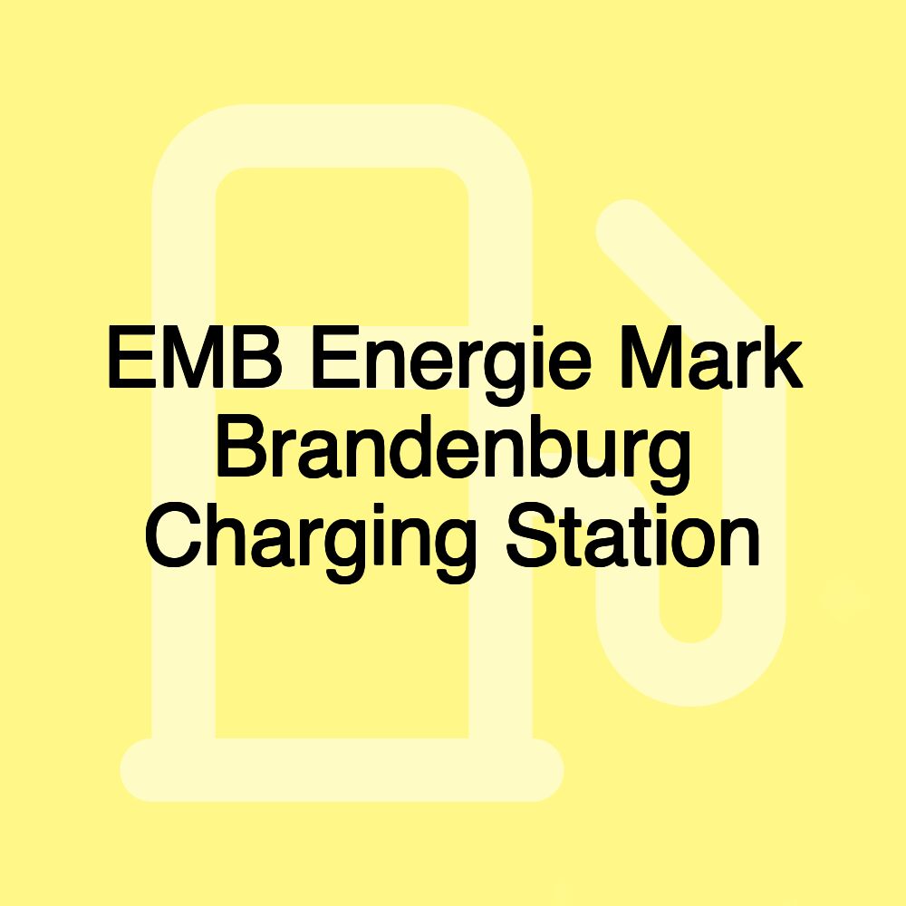 EMB Energie Mark Brandenburg Charging Station