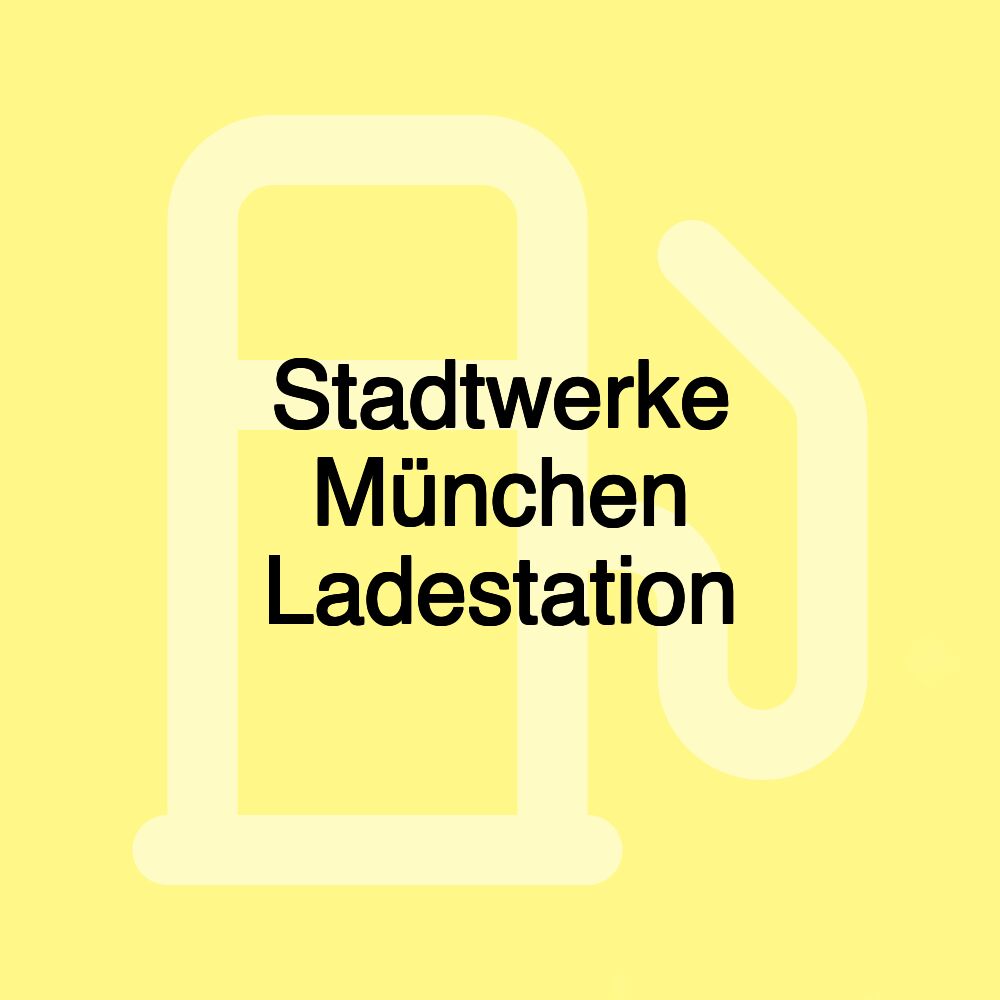 Stadtwerke München Ladestation