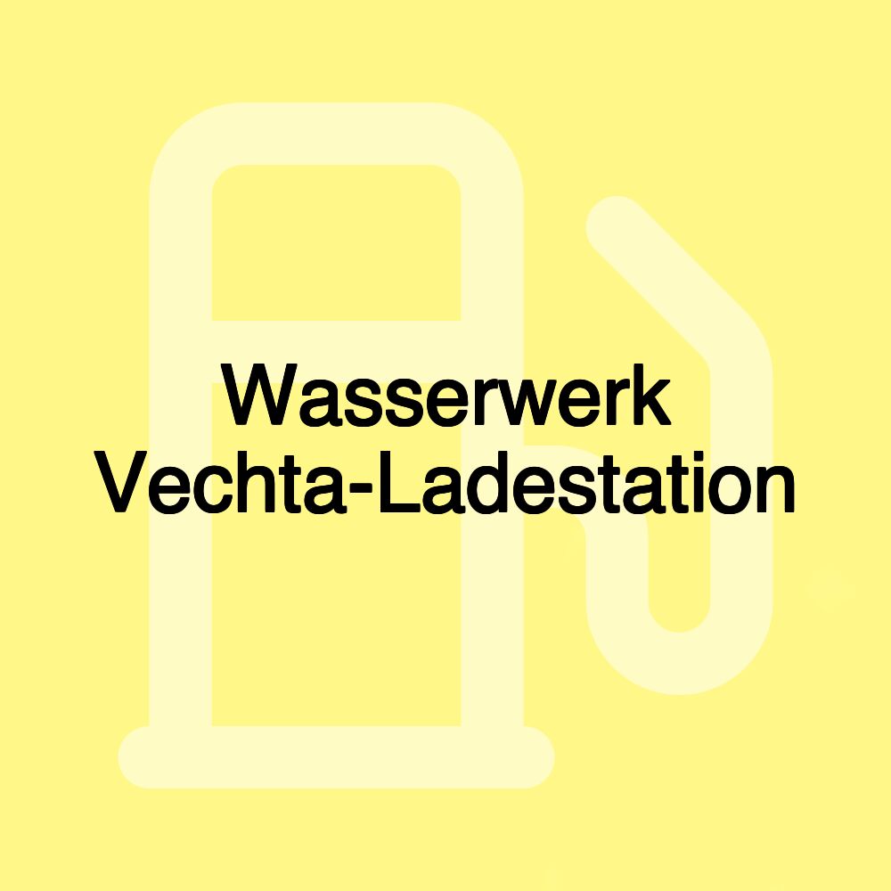 Wasserwerk Vechta-Ladestation