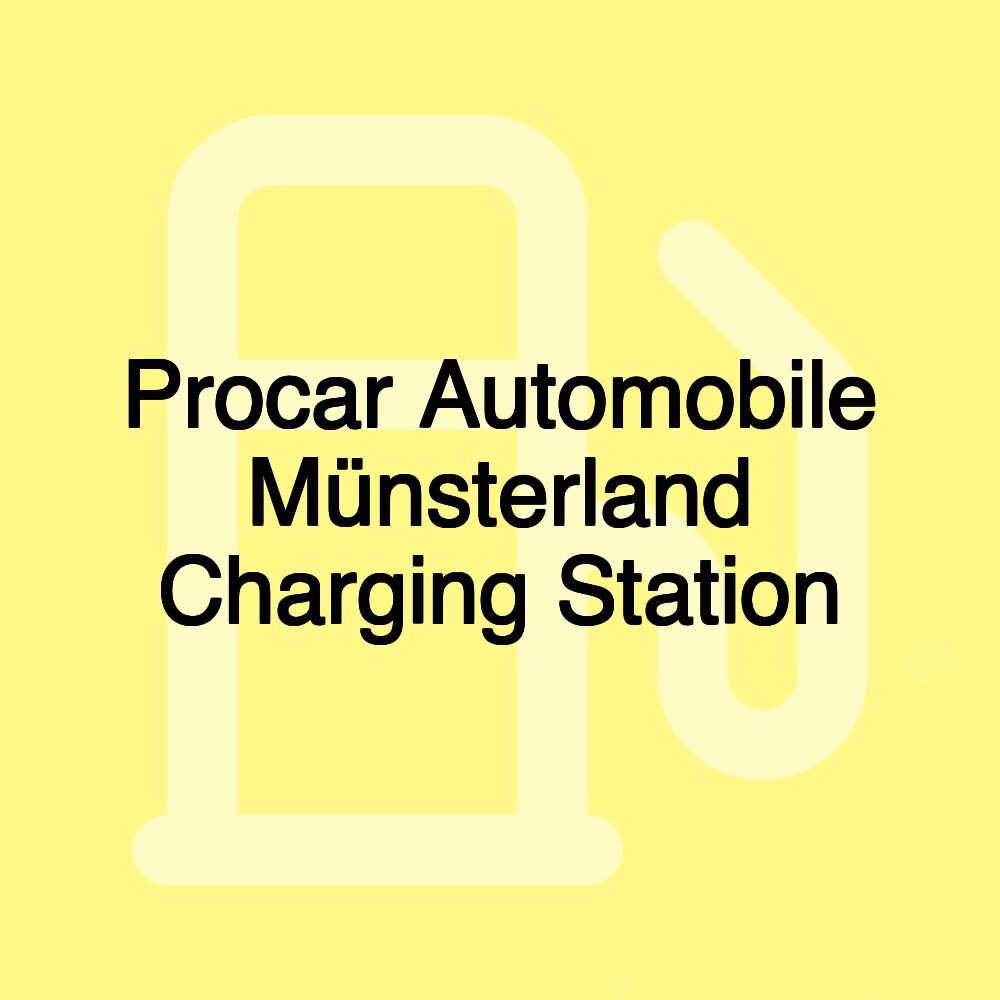 Procar Automobile Münsterland Charging Station