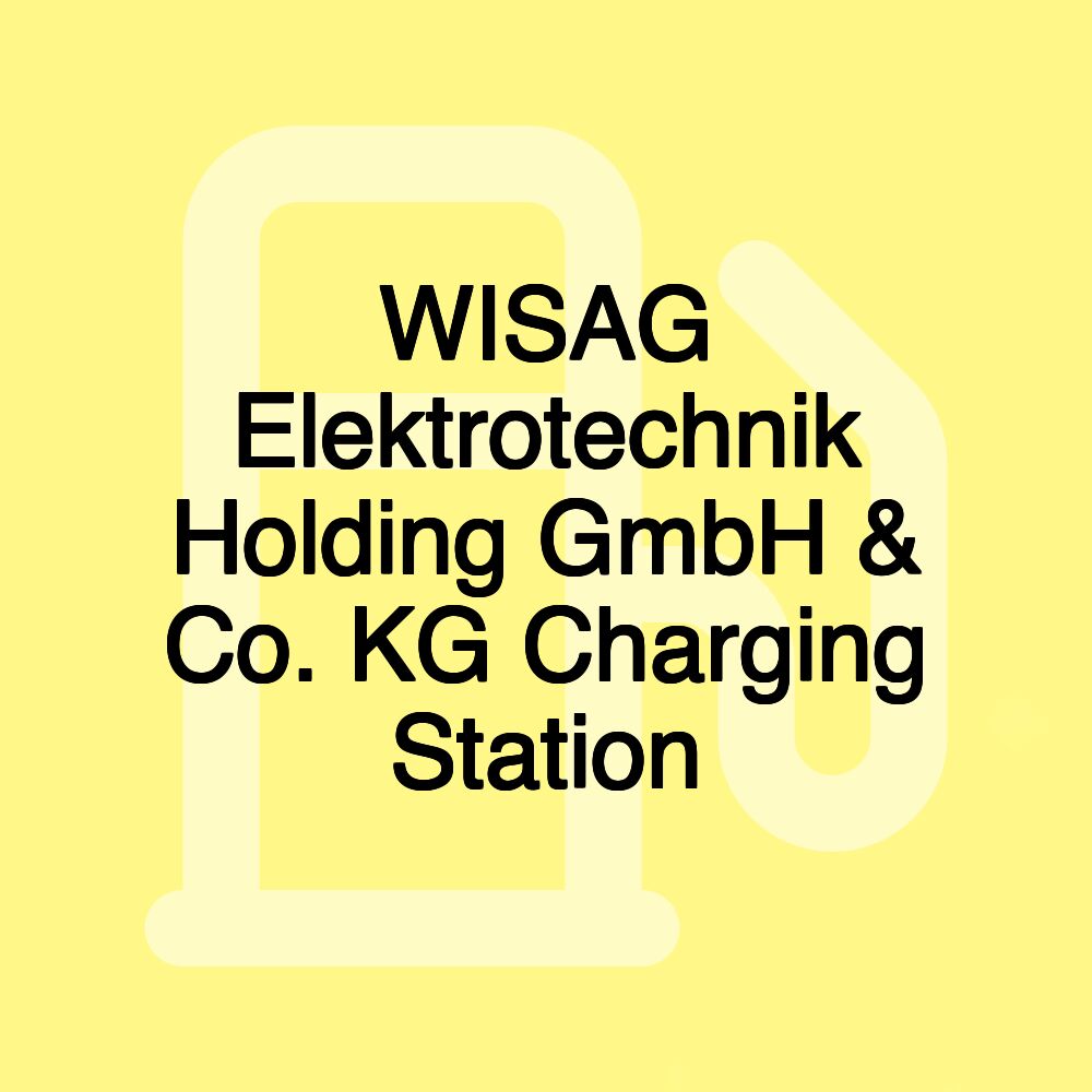 WISAG Elektrotechnik Holding GmbH & Co. KG Charging Station