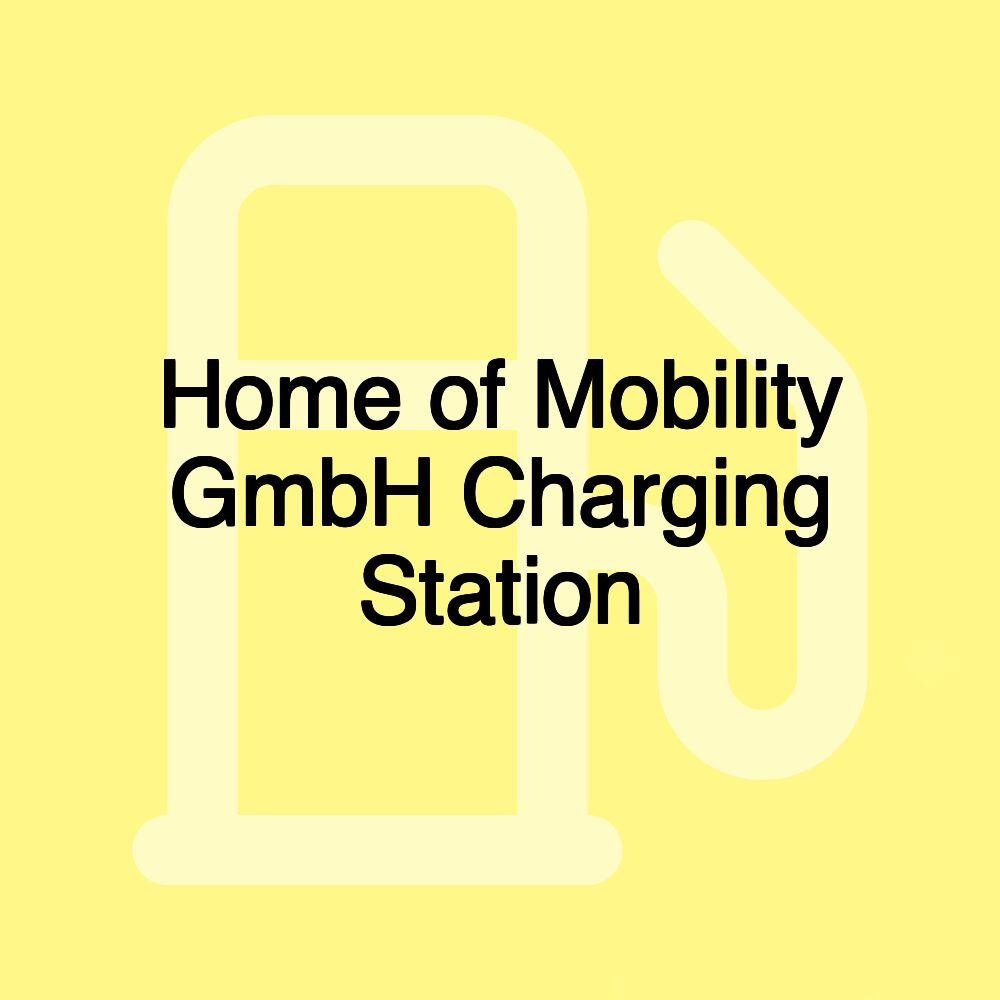 Home of Mobility GmbH Charging Station