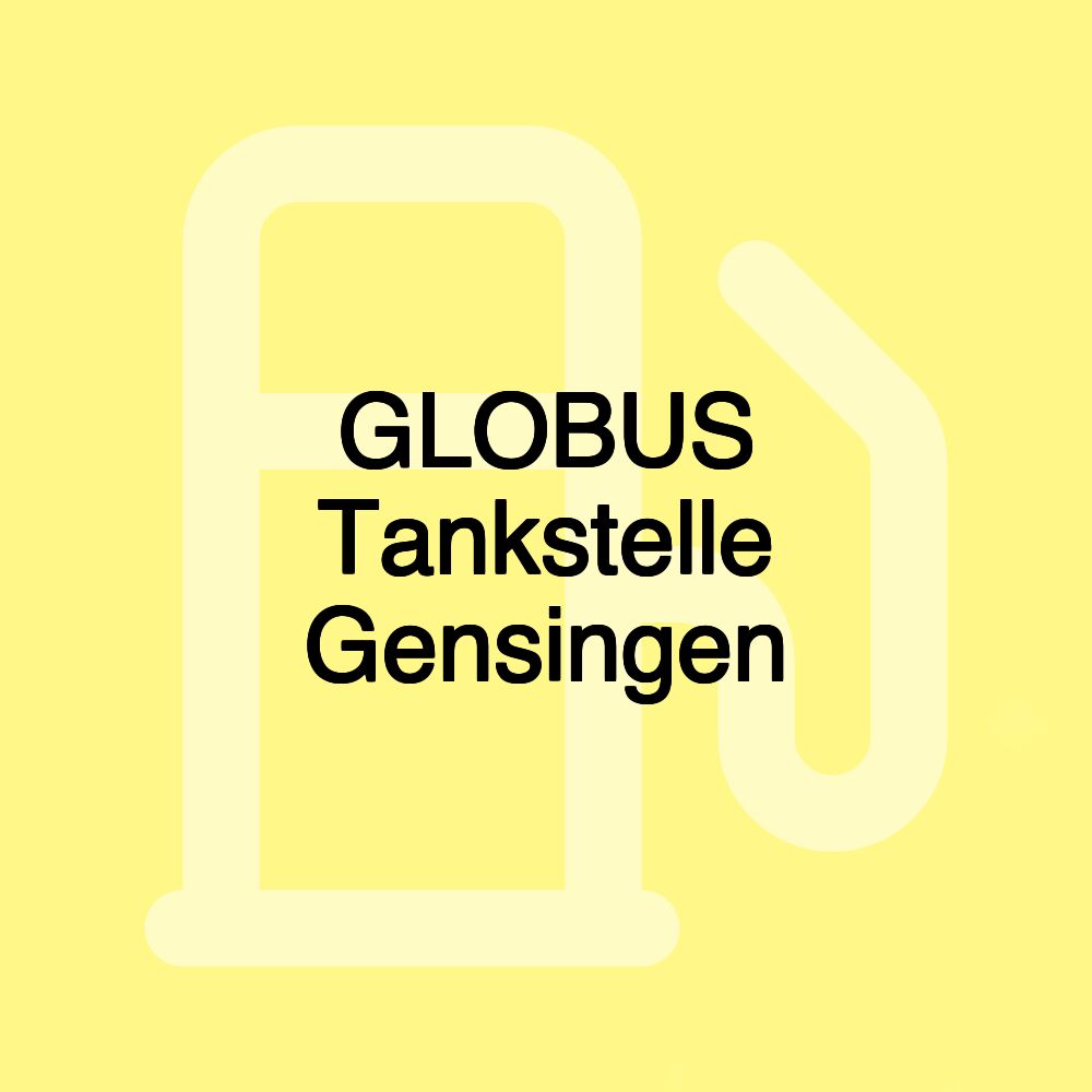 GLOBUS Tankstelle Gensingen