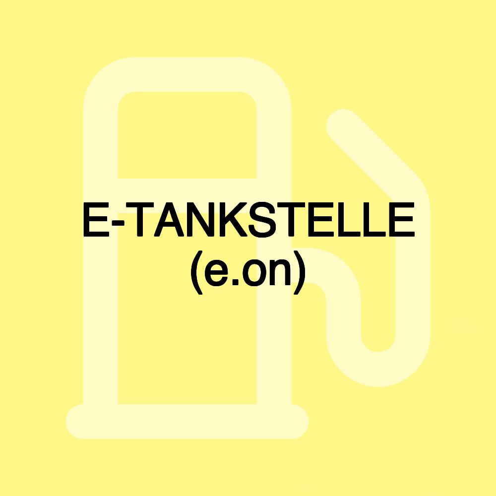 E-TANKSTELLE (e.on)