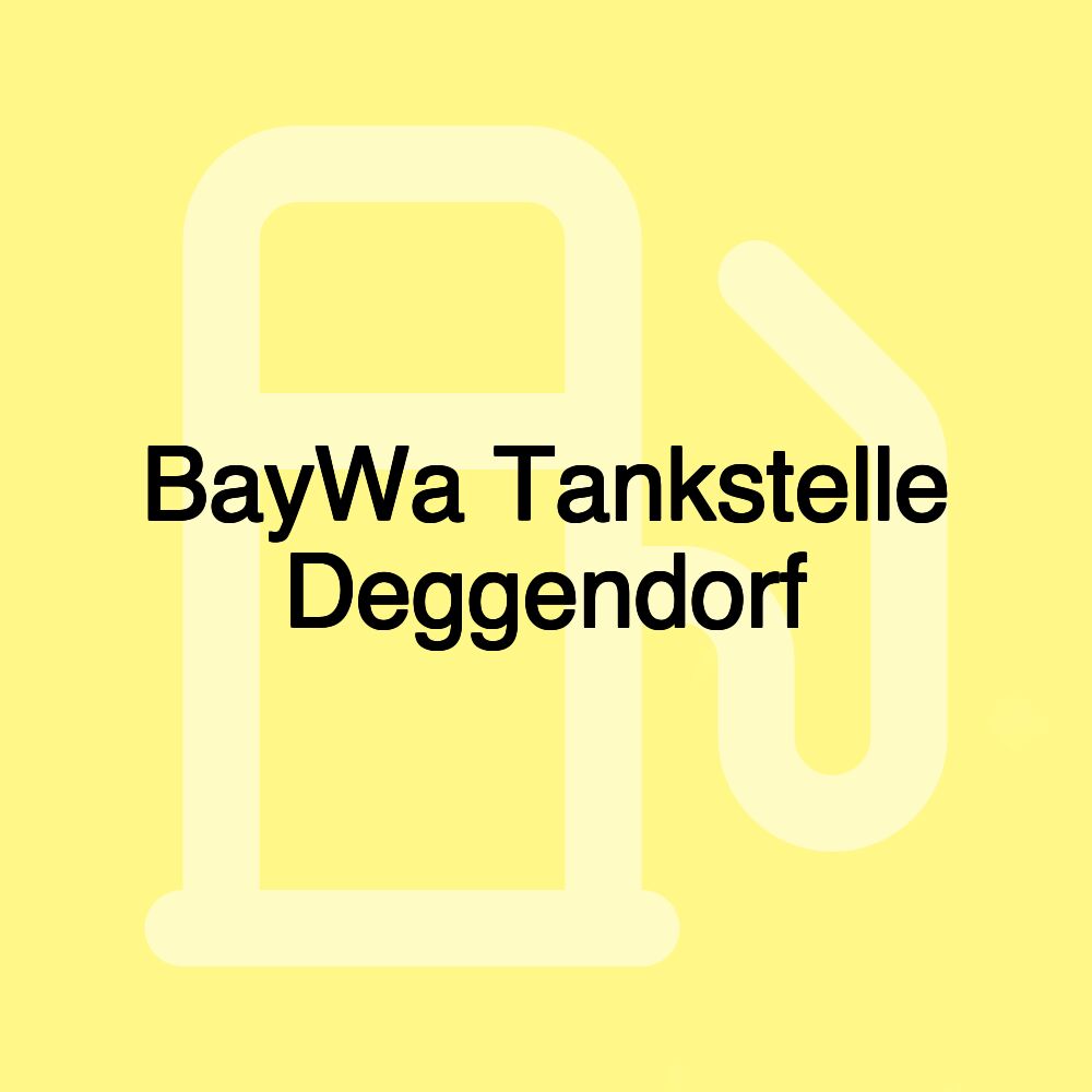 BayWa Tankstelle Deggendorf