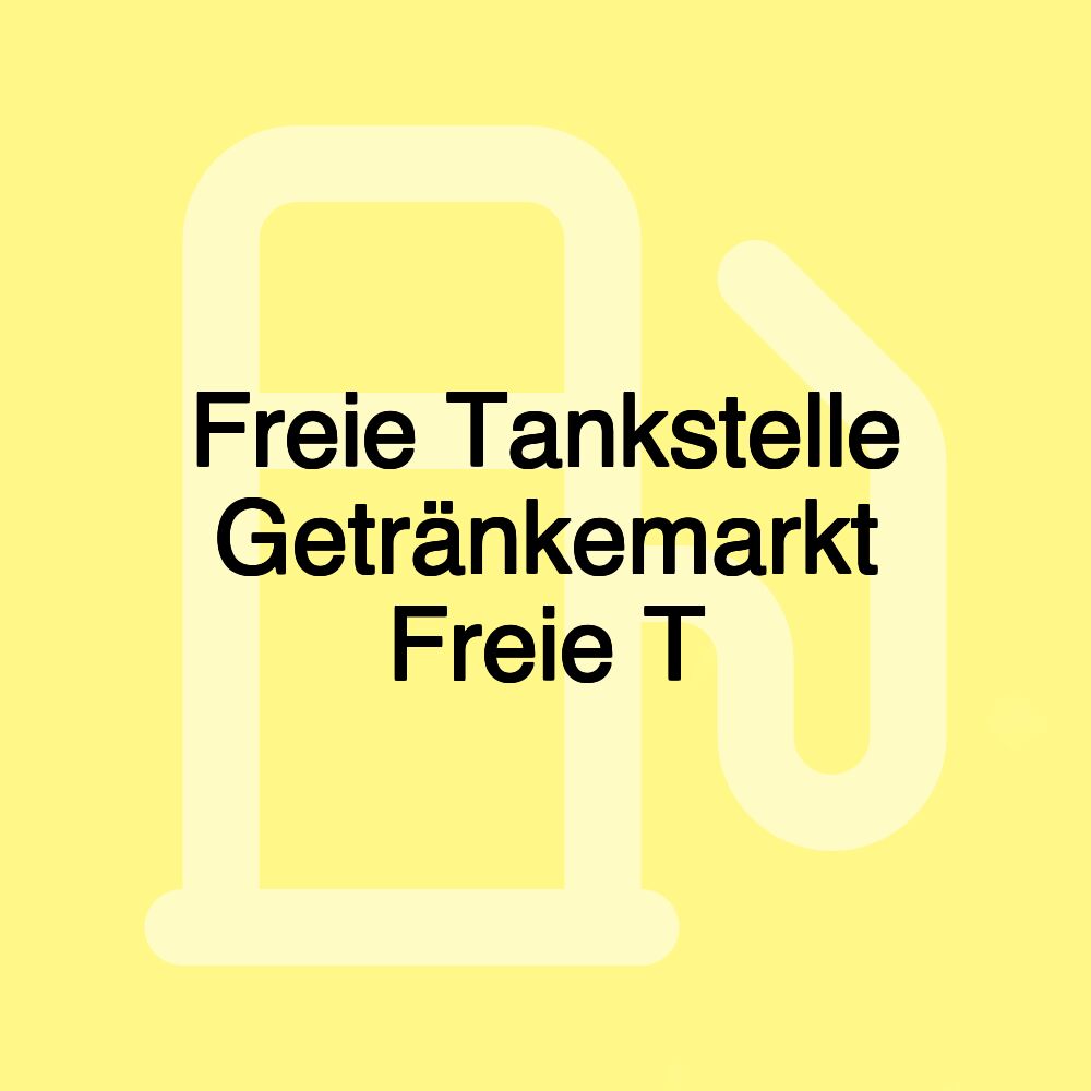 Freie Tankstelle Getränkemarkt Freie T