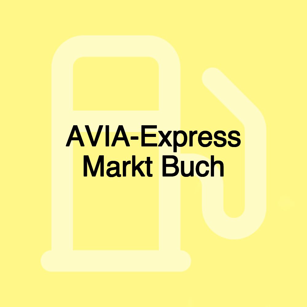 AVIA-Express Markt Buch