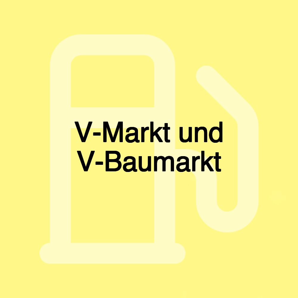 V-Markt und V-Baumarkt