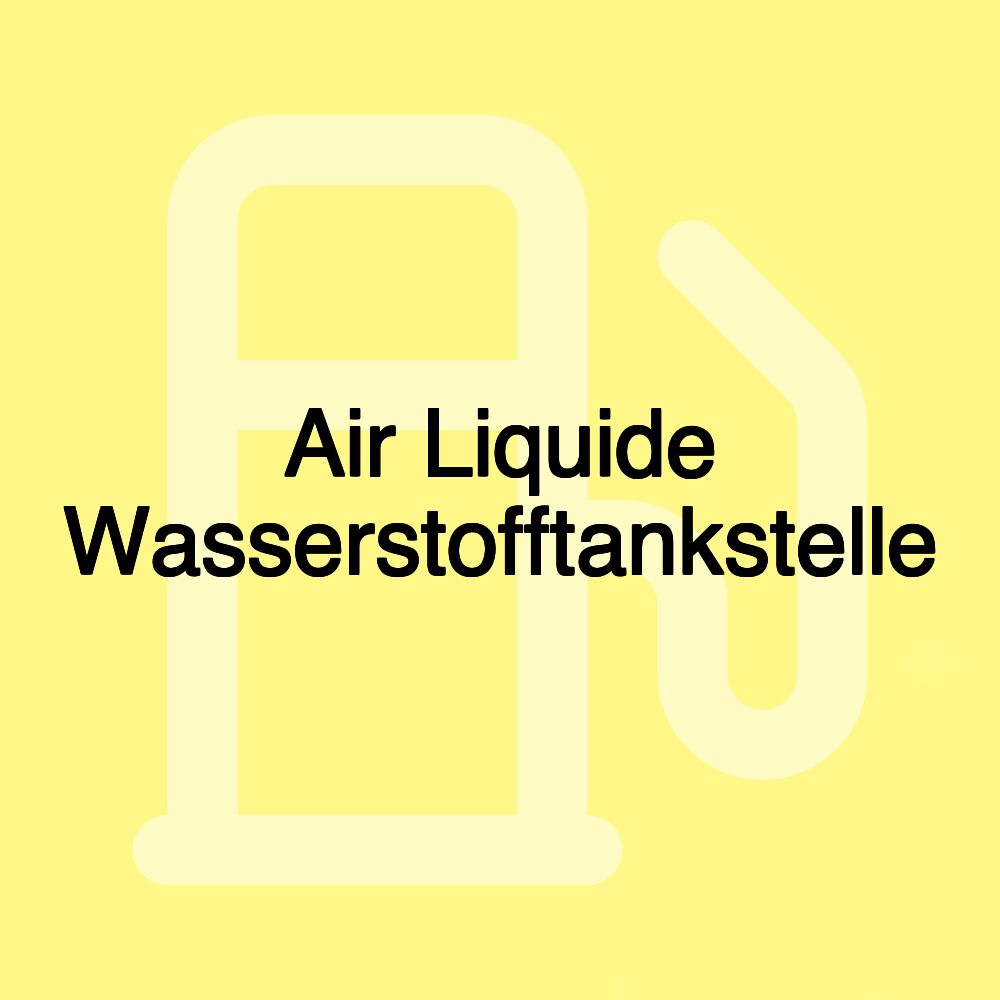 Air Liquide Wasserstofftankstelle