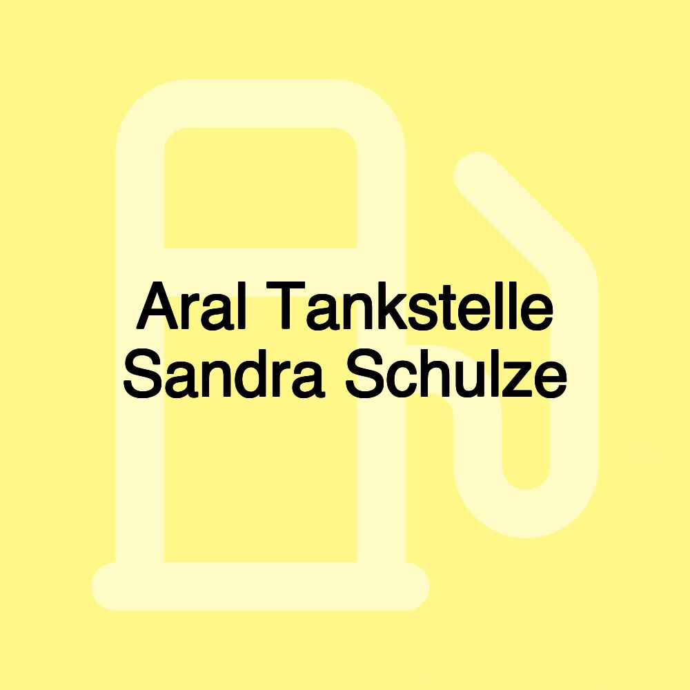 Aral Tankstelle Sandra Schulze