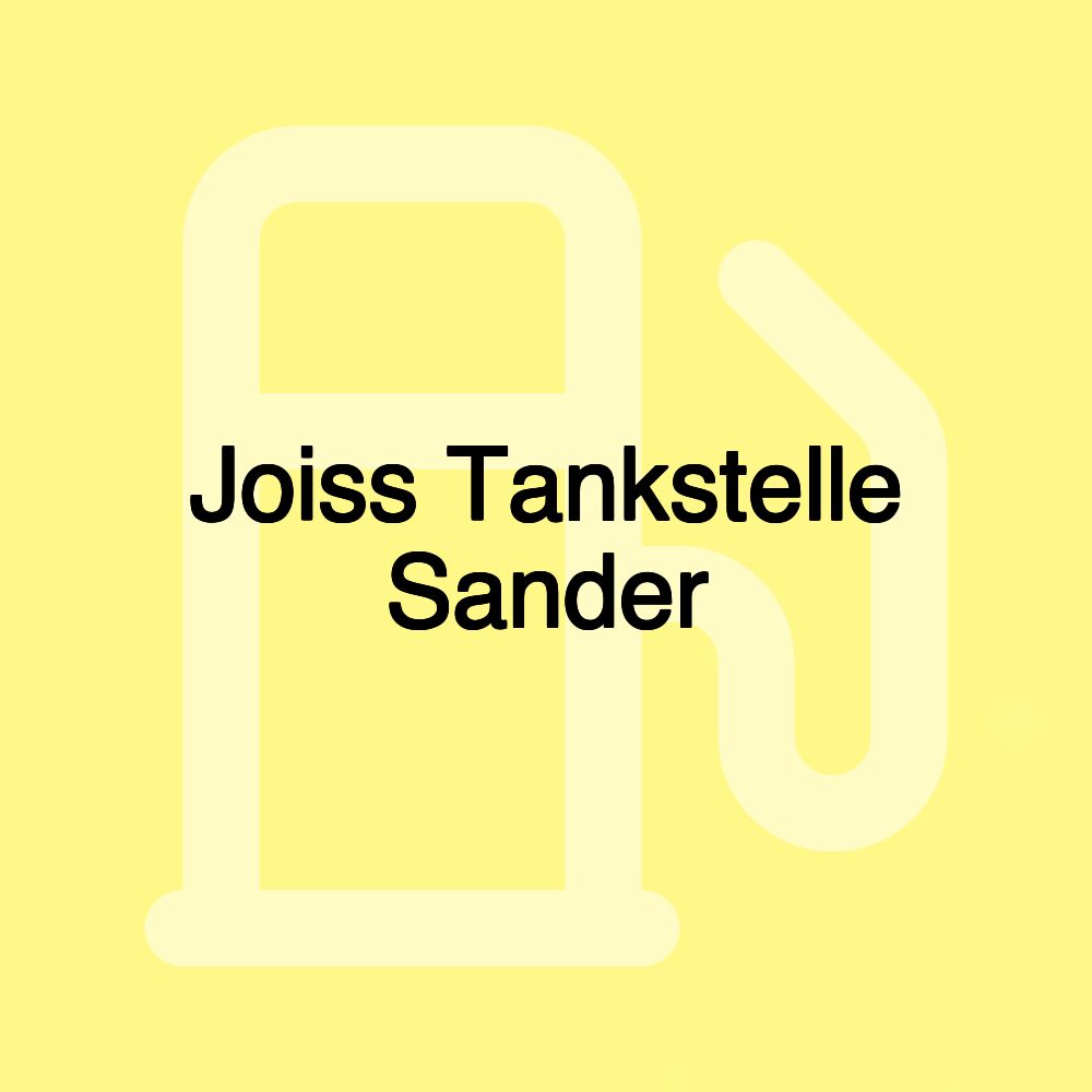 Joiss Tankstelle Sander