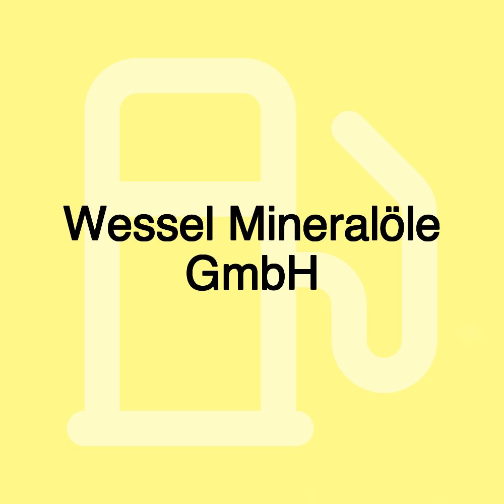 Wessel Mineralöle GmbH