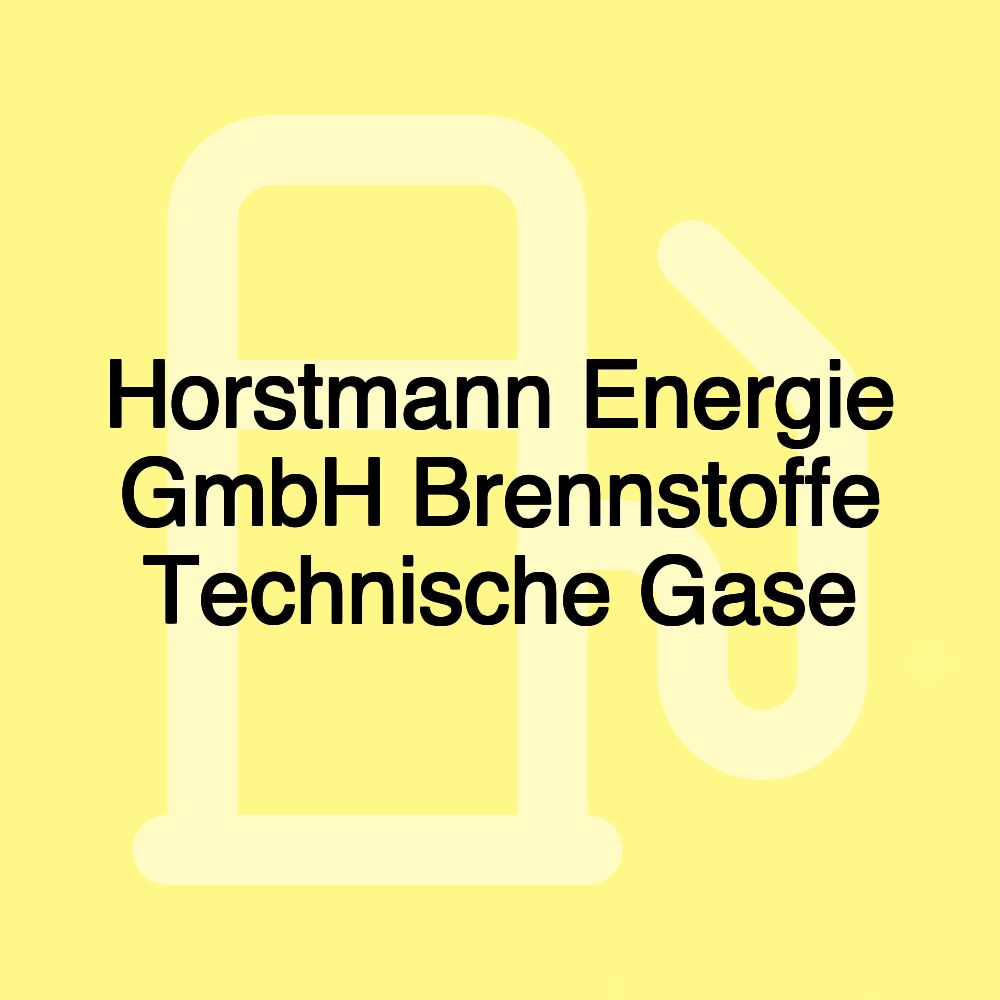 Horstmann Energie GmbH Brennstoffe Technische Gase