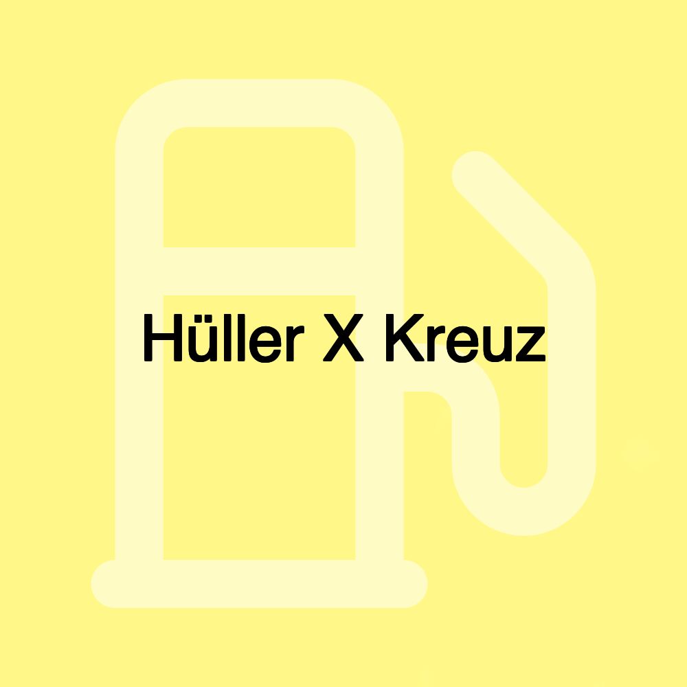 Hüller X Kreuz